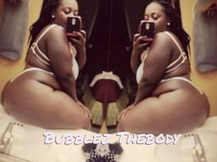 Bubblez_Thebody