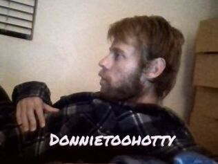 Donnietoohotty