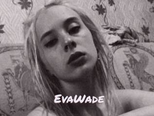 EvaWade