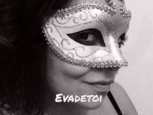 Evadetoi