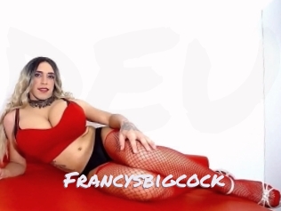 Francysbigcock