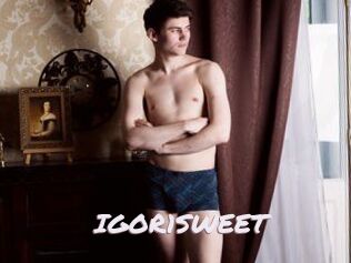 IGOR1SWEET