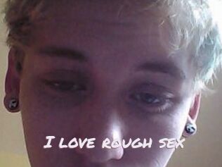 I_love_rough_sex