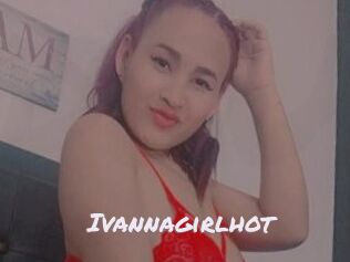Ivannagirlhot