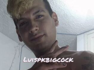 Luispkbigcock