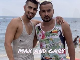 MAX_AND_GARY