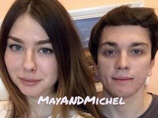 MayANDMichel