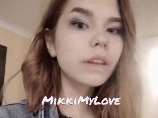 MikkiMyLove