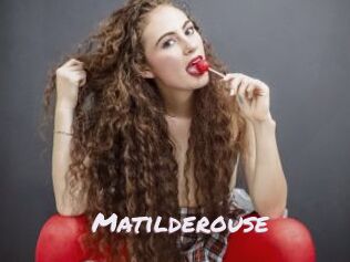 Matilderouse