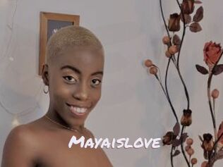 Mayaislove