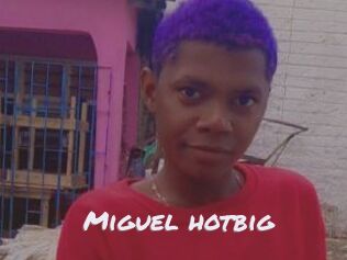 Miguel_hotbig