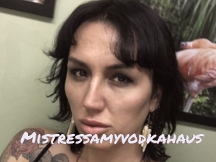 Mistressamyvodkahaus