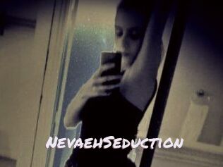 NevaehSeduction