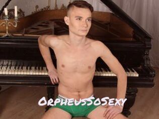 OrpheusSoSexy