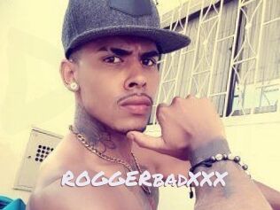 ROGGERbadXXX