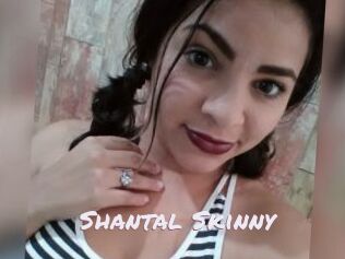 Shantal_Skinny