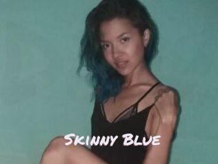 Skinny_Blue