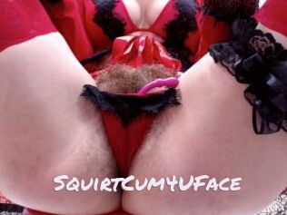 SquirtCum4UFace