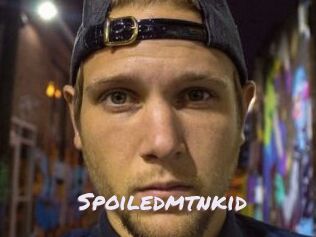 Spoiledmtnkid