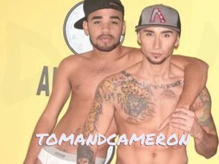 TOMANDCAMERON