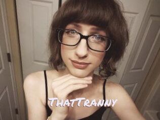 ThatTranny