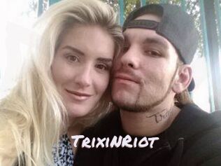 TrixiNRiot