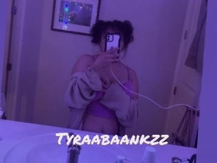 Tyraabaankzz