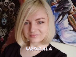 Ursulala