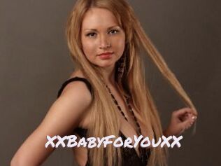 XXBabyForYouXX