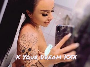 X_Your_Dream_XXX