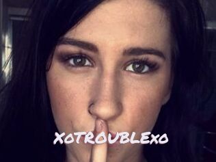 XoTROUBLExo