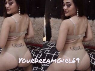 YourDreamGirl69