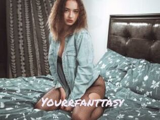 Yourrfanttasy